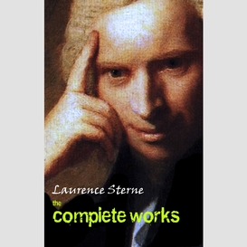 Laurence sterne: the complete works