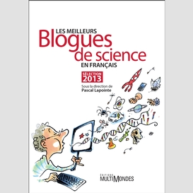 Les meilleurs blogues de science en français – sélection 2013