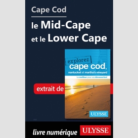 Cape cod : le mid-cape et le lower cape