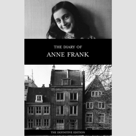 The diary of anne frank (the definitive edition)