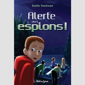 Alerte aux espions