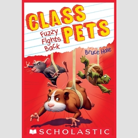 Fuzzy fights back (class pets #4)