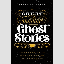 Great canadian ghost stories