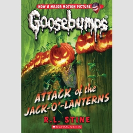 Attack of the jack-o'-lanterns (classic goosebumps #36)