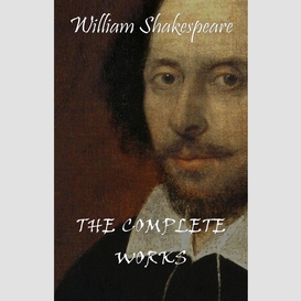 Complete works of william shakespeare (37 plays + 160 sonnets + 5 poetry books + 150 illustrations)