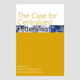 The case for centralized federalism