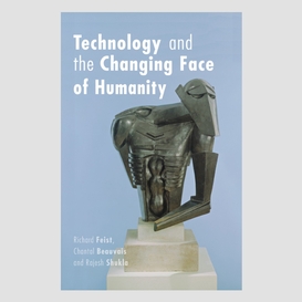 Technology and the changing face of humanity