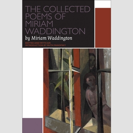 The collected poems of miriam waddington