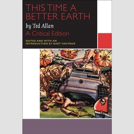 This time a better earth, by ted allan