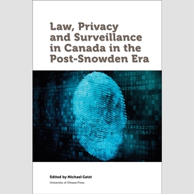 Law, privacy and surveillance in canada in the post-snowden era