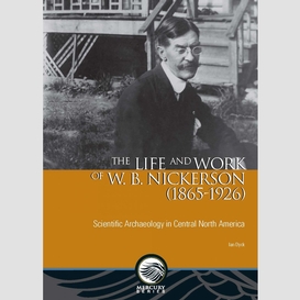 The life and work of w. b. nickerson (1865-1926)