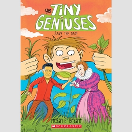 Save the day! (tiny geniuses #4)