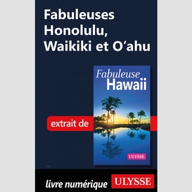 Fabuleuses honolulu, waikiki et o'ahu