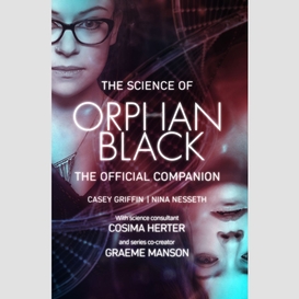The science of orphan black