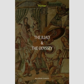 The iliad & the odyssey