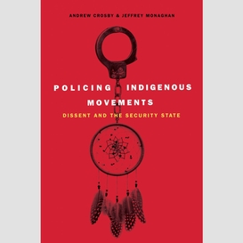 Policing indigenous movements