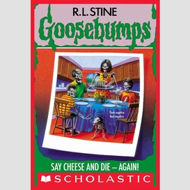 Say cheese and die - again! (goosebumps #44)