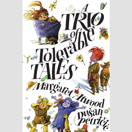 A trio of tolerable tales