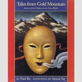 Tales from gold mountain