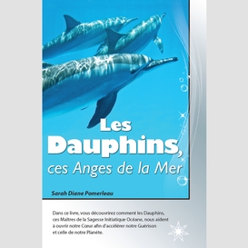 Les dauphins, ces anges de la mer