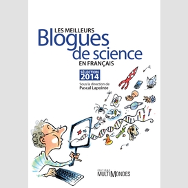 Les meilleurs blogues de science en français – sélection 2014