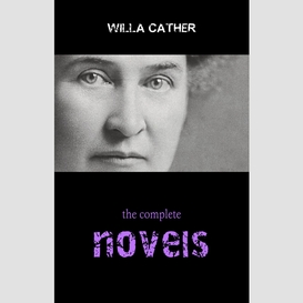 Willa cather: the complete novels
