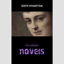Edith wharton: the complete novels