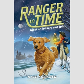 Night of soldiers and spies (ranger in time #10)