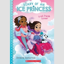 Frost friends forever (diary of an ice princess #2)