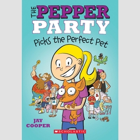 The pepper party picks the perfect pet (the pepper party #1)