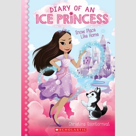 Snow place like home (diary of an ice princess #1)