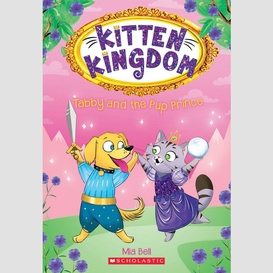 Tabby and the pup prince (kitten kingdom #2)