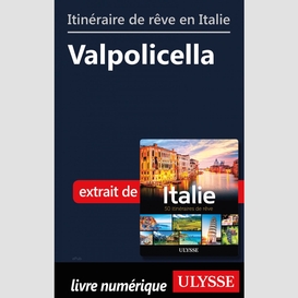 Itinéraire de rêve en italie-valpolicella