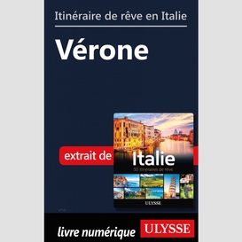 Itinéraire de rêve en italie - vérone