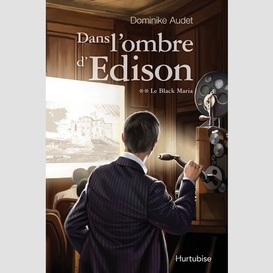 Dans l'ombre d'edison t2 - le black maria