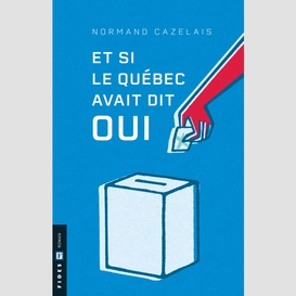 Et si le québec avait dit ?oui