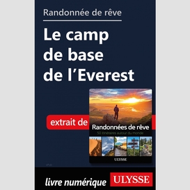 Randonnée de rêve - le camp de base de l'everest