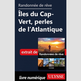 Randonnée de rêve- îles du cap-vert, perles de l'atlantique