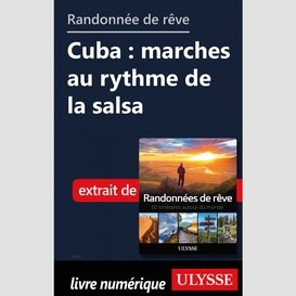 Randonnée de rêve - cuba : marches au rythme de la salsa