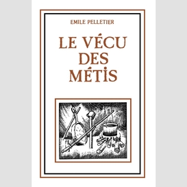 Le vécu des métis