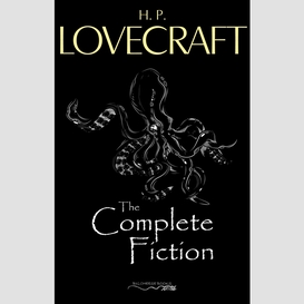 H. p. lovecraft: the complete fiction