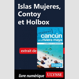 Islas mujeres, contoy et holbox