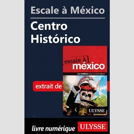 Escale à méxico - centro histórico