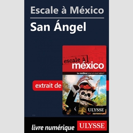 Escale à méxico - san ángel