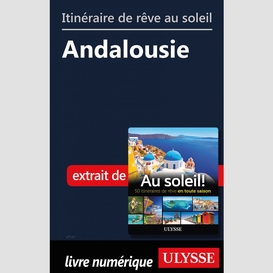 Itinéraire de rêve au soleil - andalousie