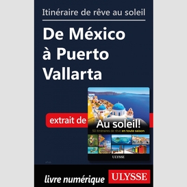 Itinéraire de rêve au soleil - de méxico à puerto vallarta