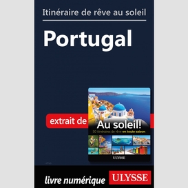 Itinéraire de rêve au soleil - portugal