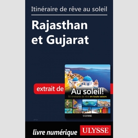 Itinéraire de rêve au soleil - rajasthan et gujarat