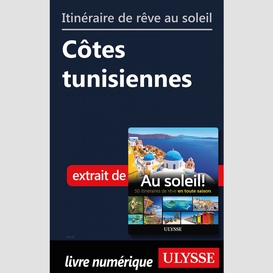 Itinéraire de rêve au soleil - côtes tunisiennes