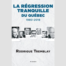 La régression tranquille du québec - 1980-2018